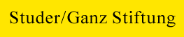 Studer/Ganz Stiftung